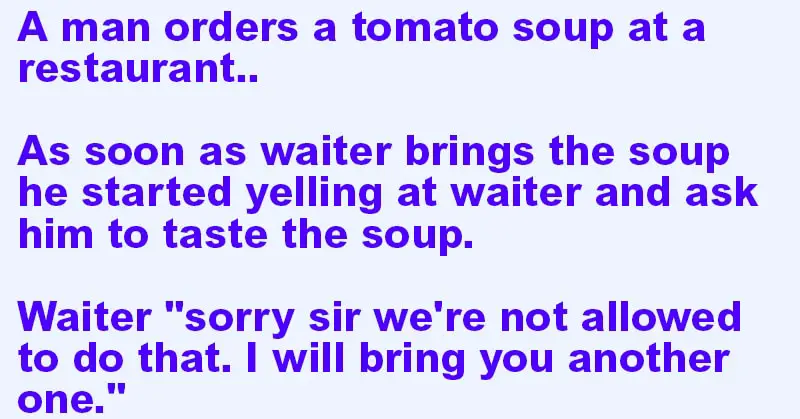 A man orders tomato soup at a restaurant.