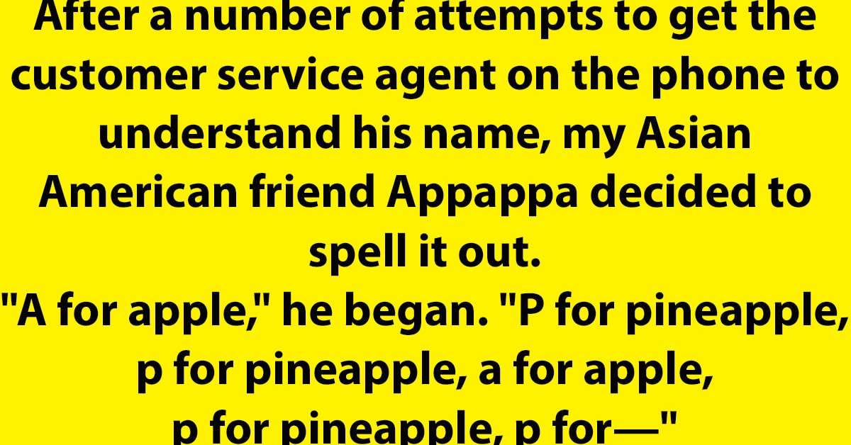 Spell It Out. My Asian American friend Appappa decided to