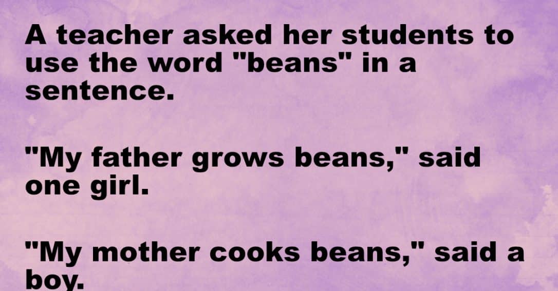 a-teacher-asked-her-students-to-use-the-word-beans